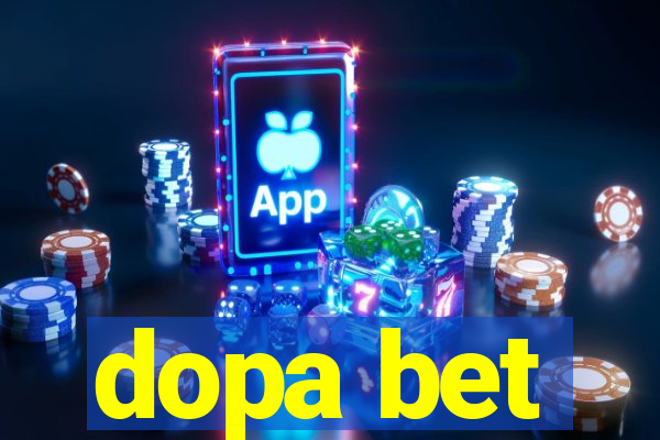 dopa bet