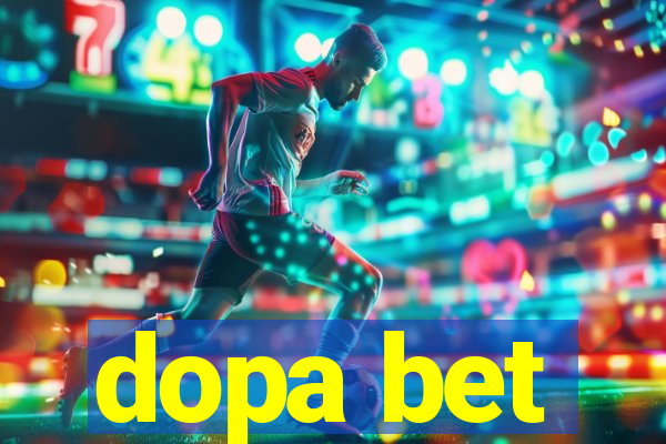 dopa bet