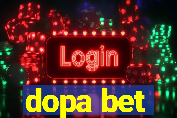 dopa bet