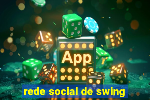 rede social de swing