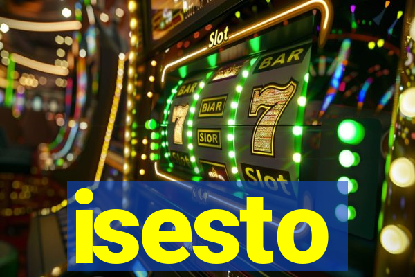 isesto