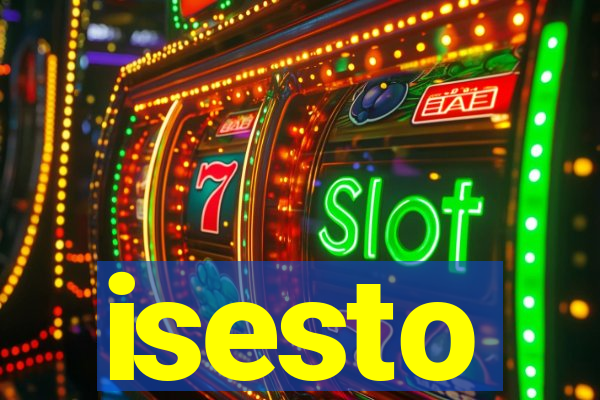 isesto