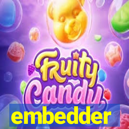 embedder