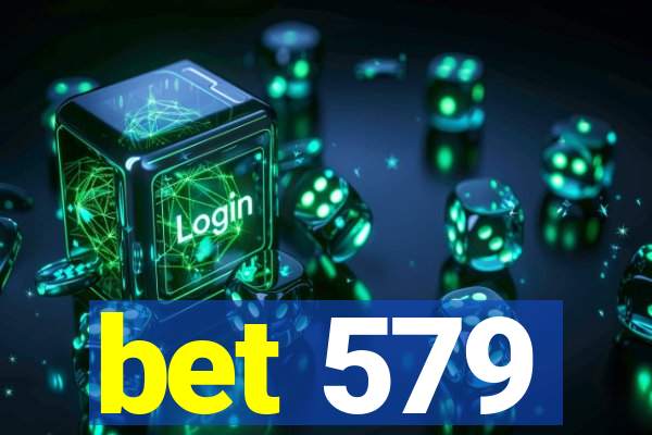 bet 579