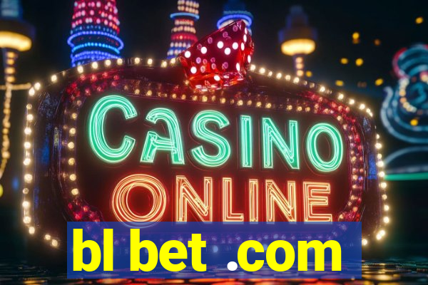 bl bet .com