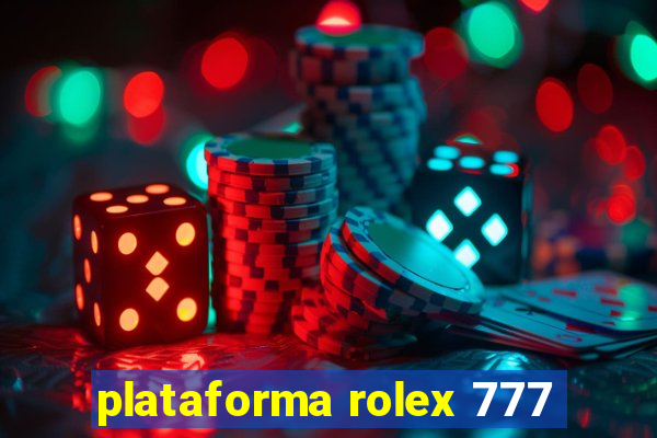 plataforma rolex 777