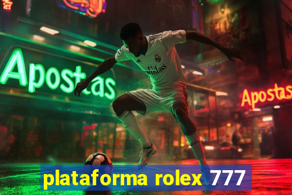 plataforma rolex 777