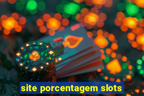 site porcentagem slots