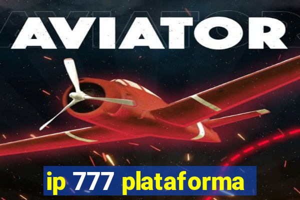 ip 777 plataforma