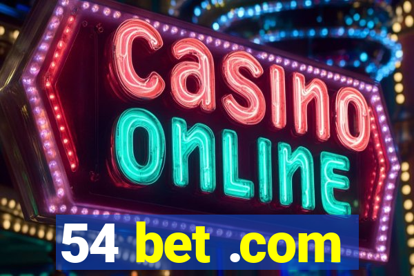 54 bet .com