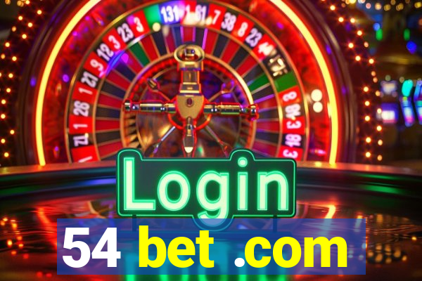 54 bet .com