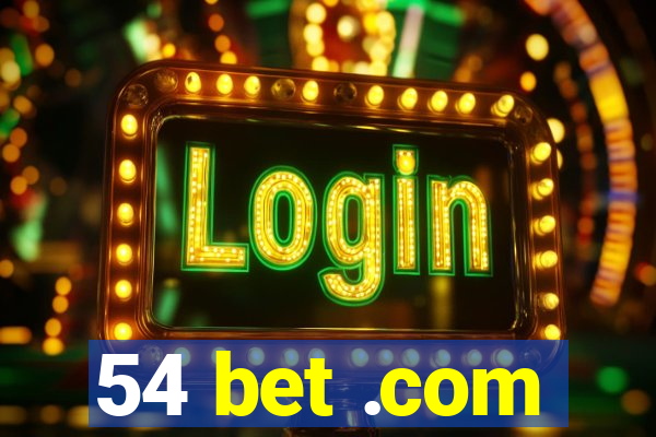 54 bet .com