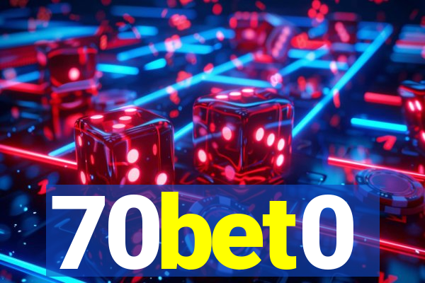 70bet0