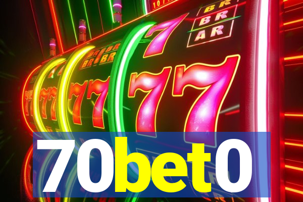 70bet0