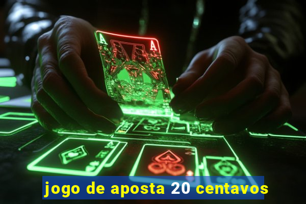 jogo de aposta 20 centavos