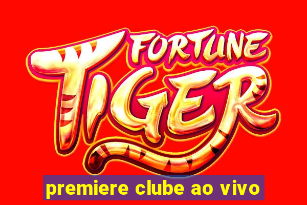 premiere clube ao vivo