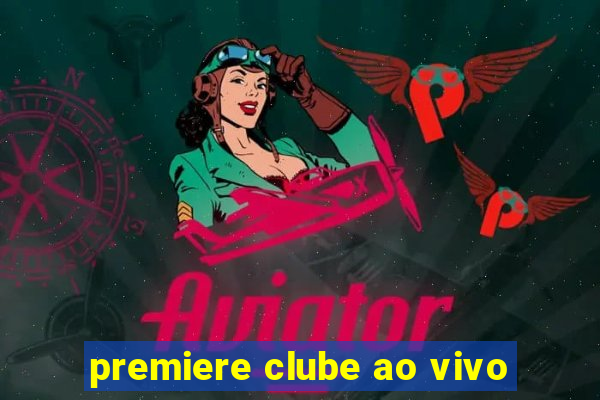 premiere clube ao vivo