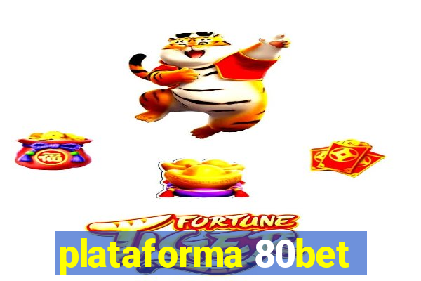 plataforma 80bet