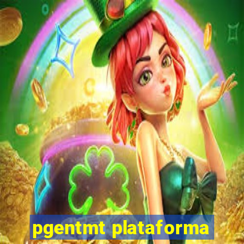 pgentmt plataforma