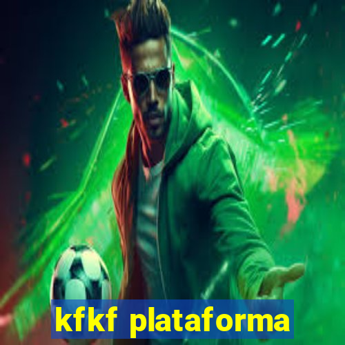 kfkf plataforma