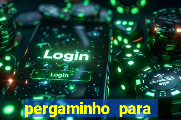 pergaminho para escrever dentro