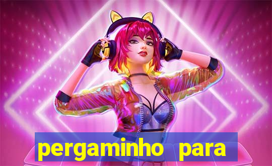 pergaminho para escrever dentro