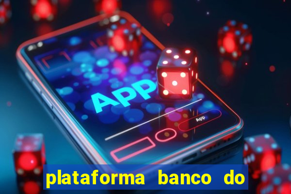 plataforma banco do brasil 777 bet