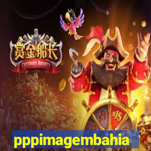 pppimagembahia