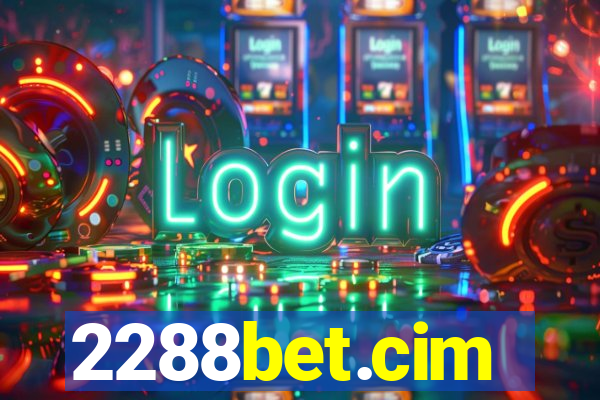 2288bet.cim