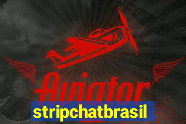 stripchatbrasil