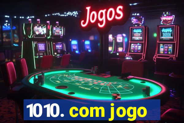 1010. com jogo