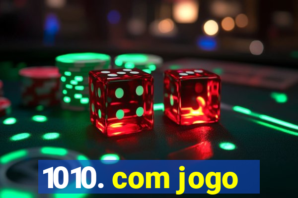 1010. com jogo