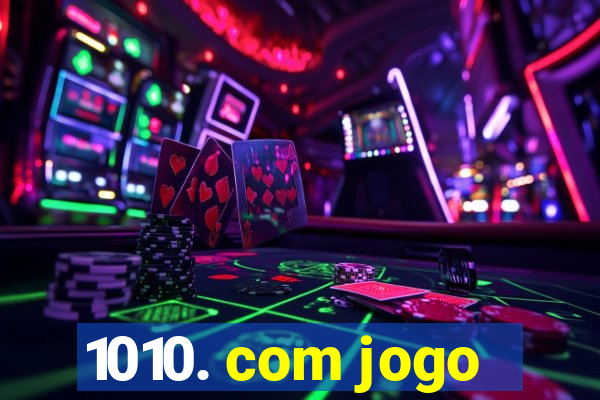 1010. com jogo