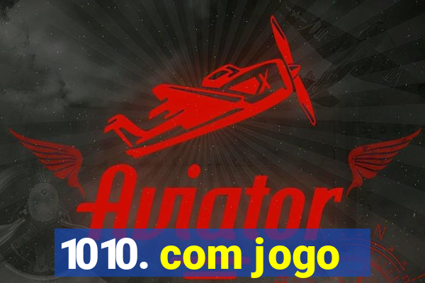 1010. com jogo