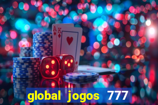 global jogos 777 paga mesmo