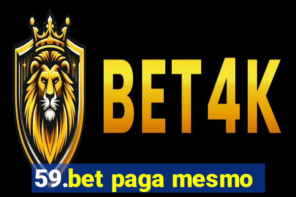 59.bet paga mesmo