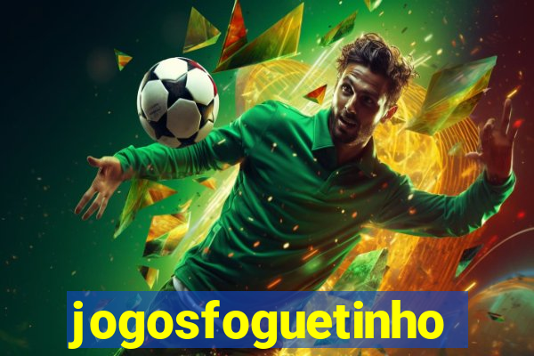 jogosfoguetinho