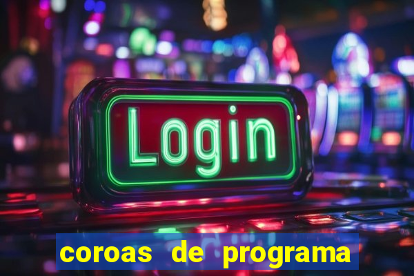 coroas de programa em porto alegre