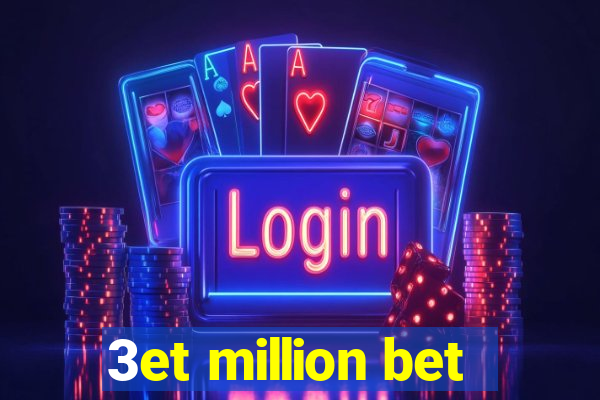 3et million bet