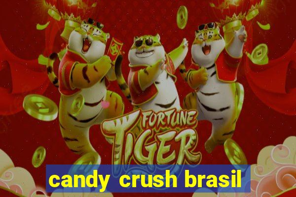 candy crush brasil