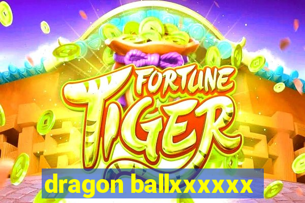 dragon ballxxxxxx