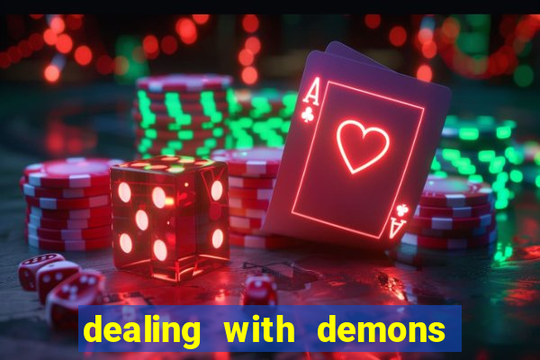 dealing with demons amor pt br