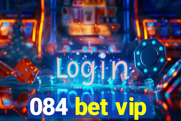 084 bet vip