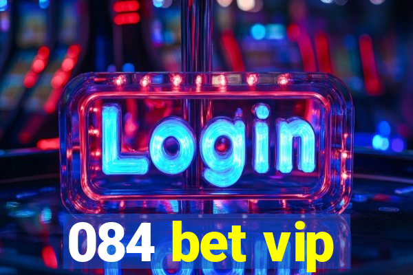 084 bet vip