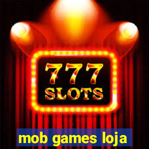 mob games loja