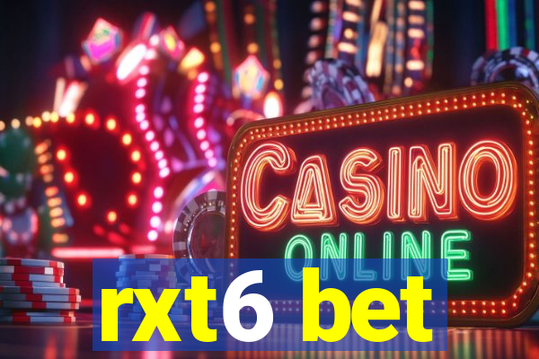 rxt6 bet