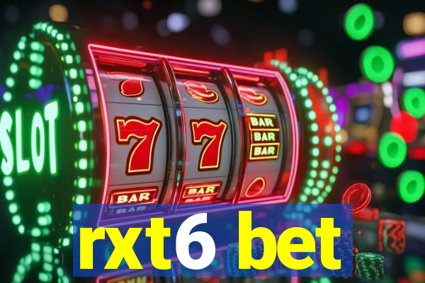 rxt6 bet