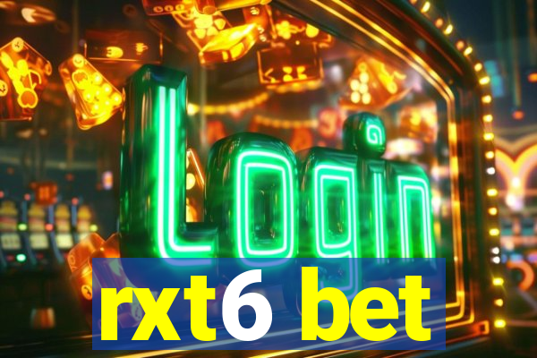 rxt6 bet