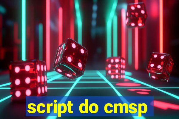 script do cmsp