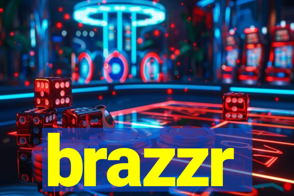 brazzr